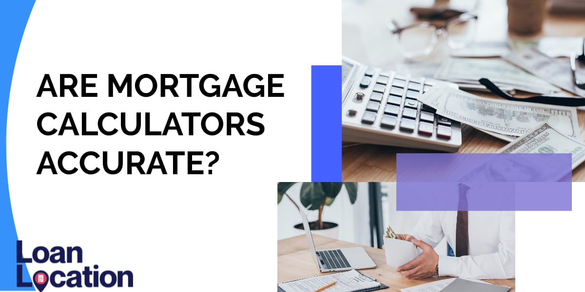 Are mortgage calculators accurate?